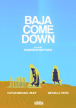 Enter to win Baja Come Down DVD from Ariztical Entertainment!
